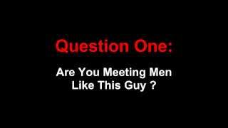 How to Meet Men - How to Meet rich Men - How to Meet Men Online